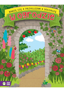 Bawię się, przyklejam, dekoruję. W ogrodzie