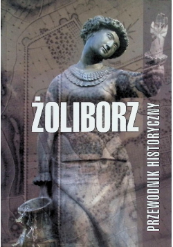 Żoliborz Przewodnik historyczny
