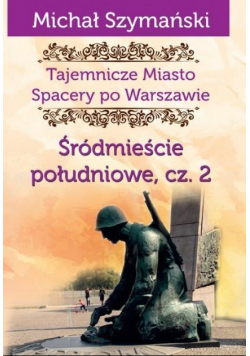 Tajemnicze Miasto Śródmieście południowe Część 2 Tom 4