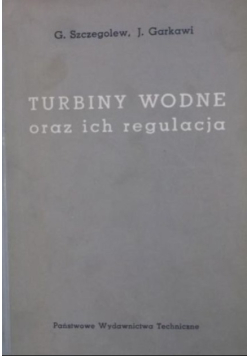 Turbiny wodne oraz ich regulacja