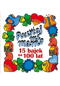 Poczytaj mi mamo 15 bajek na 100 lat