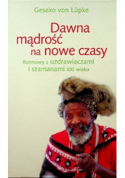 Dawna mądrość na nowe czasy