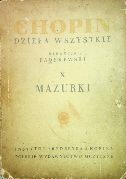 Chopin Dzieła wszystkie Tom X Mazurki