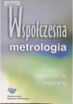 Współczesna metrologia wybrane zagadnienia