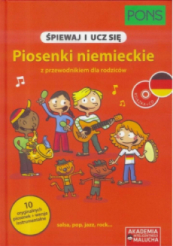 Śpiewaj i ucz się. Piosenki niemieckie z przewodnikiem dla rodziców