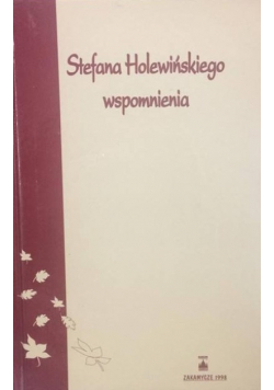 Stefana Holewińskiego wspomnienia