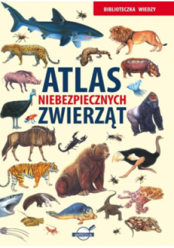 Atlas niebezpiecznych. zwierząt