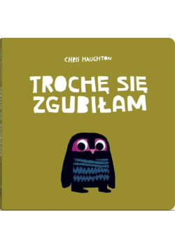 Trochę się zgubiłam