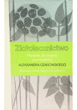 Ziołolecznictwo Poradnik dla lekarzy