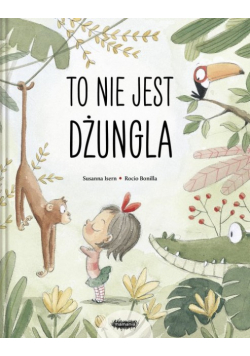 To NIE jest dżungla