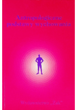 Antropologiczne podstawy wychowania