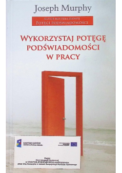 Wykorzystaj potęgę podświadomości w pracy