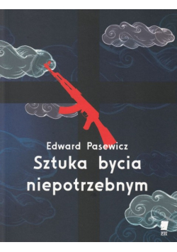 Sztuka bycia niepotrzebnym