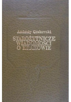 Starożytnicze wiadomości o Krakowie