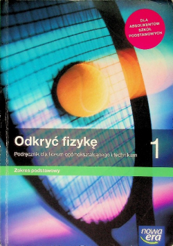 Odkryć fizykę 1 Podręcznik dla liceum i technikum Zakres podstawowy