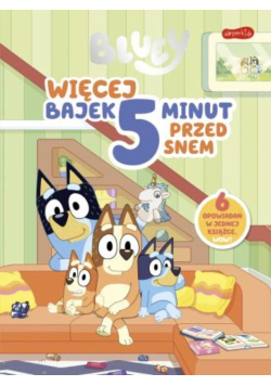 Bluey. Więcej bajek 5 minut przed snem