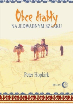 Obce diabły na jedwabnym szlaku