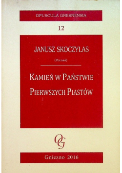 Kamień w państwie pierwszych piastów