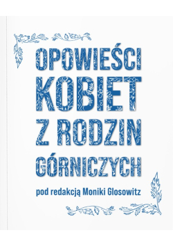 Pamiętniki kobiet z rodzin górniczych