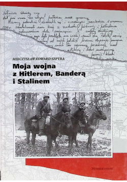 Moja wojna z Hitlerem Banderą i Stalinem
