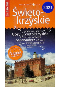 Polska Niezwykła. Świętokrzyskie przewodnik+atlas