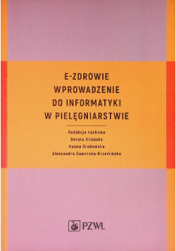 E-zdrowie Wprowadzenie do informatyki w pielęgniarstwie