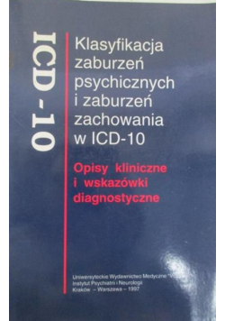 Klasyfikacja zaburzeń psychicznych i zaburzeń zachowania a ICD - 10 opis kliniczny wskazówki diagnostyczne