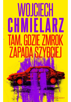 Tam, gdzie zmrok zapada szybciej