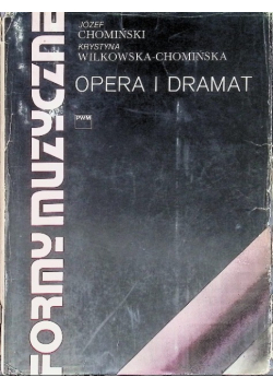 Formy muzyczne Tom 4 Opera i dramat
