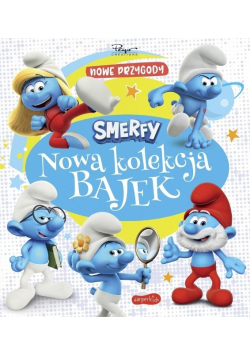 Smerfy. Nowa kolekcja bajek