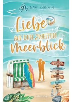Liebe auf den zweiten Meerblick: Liebesroman