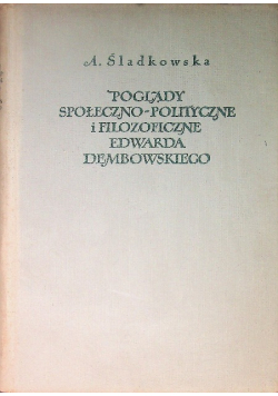 Poglądy Społeczno-Polityczne I Filozoficzne Edwarda Dejmbowskiego