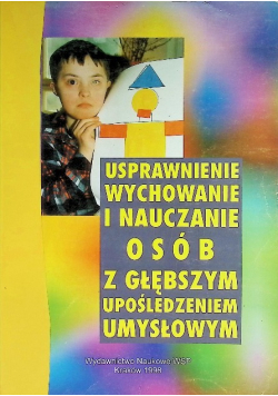 Usprawnienie wychowanie i nauczanie osób z głębszym upośledzeniem umysłowym