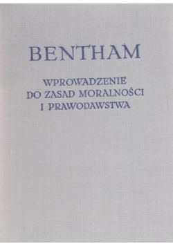 Wprowadzenie do zasad moralności i prawodawstwa
