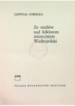 Ze studiów nad folklorem muzycznym Wielkopolski