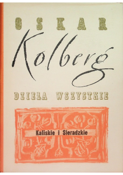 Kolberg Dzieła wszystkie Tom 46 Kaliskie i Sieradzkie