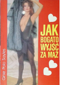 Jak bogato wyjść za mąż
