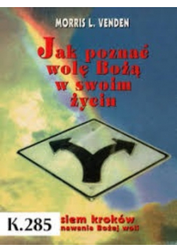 Jak poznać wolę Bożą w swoim życiu