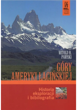 Góry Ameryki Łacińskiej Historia eksploracji i bibliografia