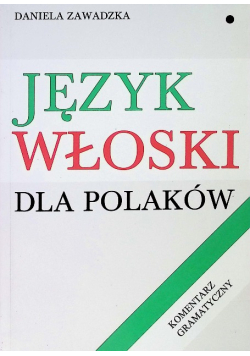 Język włoski dla Polaków komentarz gramatyczny
