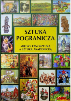 Sztuka pogranicza między etnosztuką a sztuką