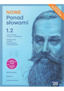 Nowa język polski ponad słowami podręcznik klasa 1 część 2 liceum i technikum zakres podstawowy i rozszerzony
