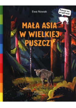 Mała Asia w wielkiej puszczy