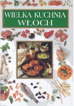 Wielka kuchnia Włoch