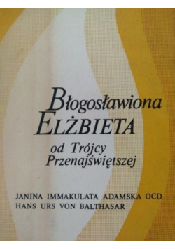 Błogosławiona Elżbieta od Trójcy Przenajświętszej