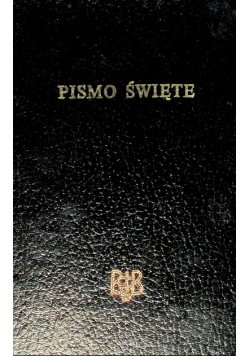 Biblia to jest całe Pismo Święte Starego i Nowego Testamentu