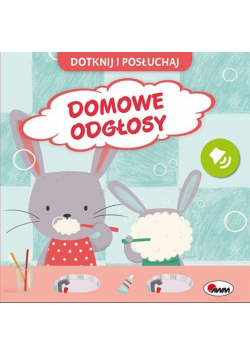 Dotknij i posłuchaj Domowe odgłosy
