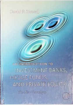 An Introduction to Investment Banks, Hedge Funds, and Private Equity: The New Paradigm
