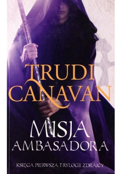 Trylogia zdrajcy Tom 1 Misja Ambasadora