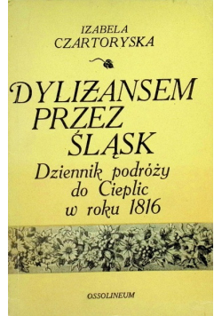 Dyliżansem przez Śląsk